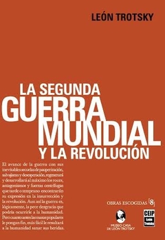 SEGUNDA GUERRA MUNDIAL Y LA REVOLUCION ED 2015 - TROTSKY LEON