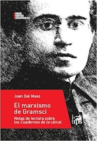 MARXISMO DE GRAMSCI - DAL MASO JUAN