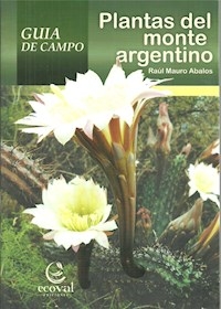 PLANTAS DEL MONTE ARGENTINO GUIA DE CAMPO - ABALOS RAUL M