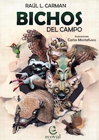 BICHOS DEL CAMPO - CARMAN RAUL MONTEFUSCO C