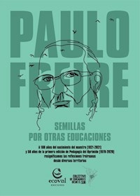 PAULO FREIRE SEMILLAS POR OTRAS EDUCACIONES - COLECTIVO EDUCADORXS DESDE EL