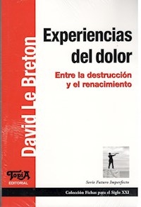 EXPERIENCIAS DEL DOLOR - LE BRETON DAVID