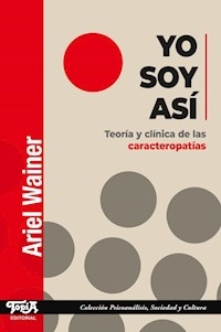 YO SOY ASI TEORIA Y CLINICA DE LAS CARACTEROPATIAS - WAINER ARIEL