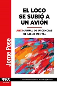 LOCO SE SUBIO A UN AVION ANTIMANUAL DE URGENCIAS EN SALUD MENTAL - POSE JORGE