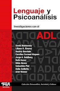 LENGUAJE Y PSICOANALISIS INVESTIGACIONES CON EL ADL - MALDAVSKY DAVID PLUT SEBASTIAN Y OTROS