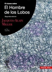 13 CLASES SOBRE EL HOMBRE DE LOS LOBOS - MILLER JACQUES ALAIN