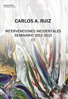 INTERVENCIONES INCIDENTALES SEMINARIO 2012-2013 - RUIZ CARLOS A