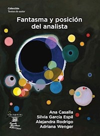 FANTASMA Y POSICION DEL ANALISTA - CASALLA A GARCIA ESPIL S