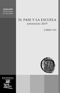 EL PASE Y LA ESCUELA JORNADAS 2016 LIBRO 7 - AGUIRRE LILIANA EDITORA