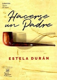 HACERSE UN PADRE - DURAN ESTELA