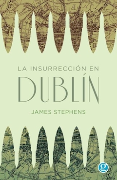 INSURRECCIÓN EN DUBLÍN LA - STEPHENS JAMES