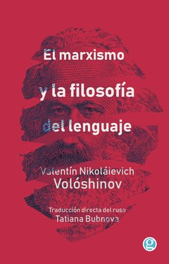 MARXISMO Y LA FILOSOFÍA DEL LENGUAJE EL - VOLOSHINOV VALENTIN