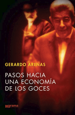 PASOS HACIA UNA ECONOMÍA DE LOS GOCES - ARENAS GERARDO