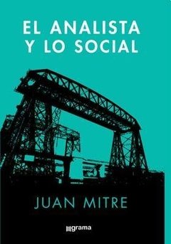 ANALISTA Y LO SOCIAL EL - MITRE JUAN