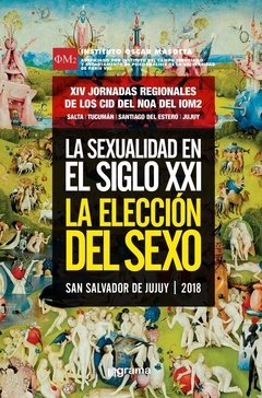 SEXUALIDAD EN EL SIGLO XXI LA ELECCION DEL SEXO - INSTITUTO OSCAR MASOTTA