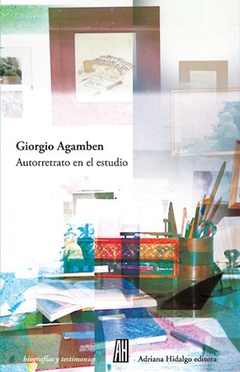 AUTORRETRATO EN EL ESTUDIO - AGAMBEN GIORGIO