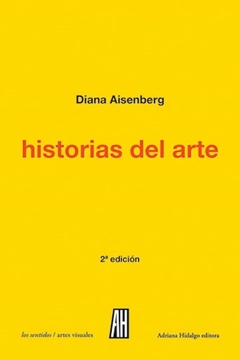 HISTORIAS DEL ARTE DICCIONARIO DE CERTEZAS E INTUI - AISENBERG DIANA