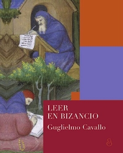 LEER EN BIZANCIO - CAVALLO GUGLIELMO