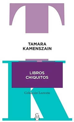 LIBROS CHIQUITOS - KAMENSZAIN TAMARA