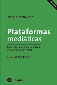 PLATAFORMAS MEDIATICAS ELEMENTOS DE ANALISIS - FERNANDEZ JOSE LUIS