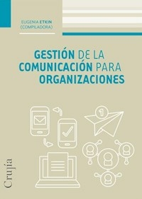 GESTION DE LA COMUNICACION PARA ORGANIZACIONES - EUGENIA ETKIN COMPILADORA