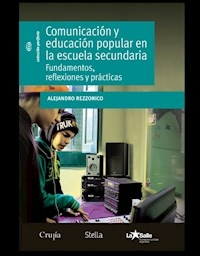 COMUNICACION Y EDUCACION POPULAR EN LA ESCUELA SEC - ALEJANDRO REZZONICO