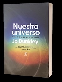 NUESTRO UNIVERSO UNA GUIA DE ASTRONOMIA - DUNKLEY JO