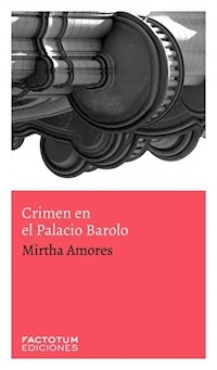 CRIMENES EN EL PALACIO BAROLO - AMORES MIRTHA