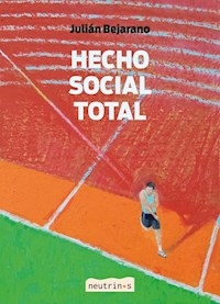 HECHO SOCIAL TOTAL - JULIAN BEJARANO