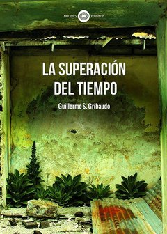 SUPERACIÓN DEL TIEMPO LA - GRIBAUDO GUILLERMO