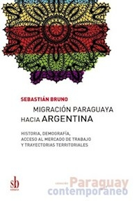 MIGRACION PARAGUAYA HACIA ARGENTINA - BRUNO SEBASTIAN