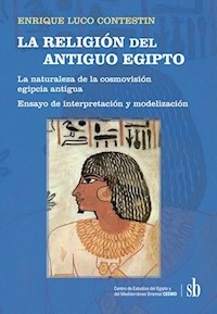 LA RELIGION DEL ANTIGUO EGIPTO - LUCO CONTESTIN ENRIQUE