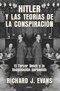 HITLER Y LAS TEORIAS DE LA CONSPIRACION - EVANS RICHARD