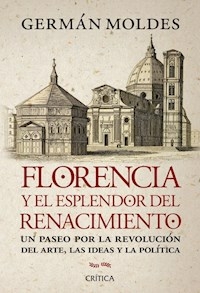 FLORENCIA Y EL ESPLENDOR DEL RENACIMEINTO - MOLDES GERMAN