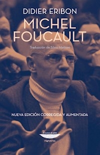 MICHEL FOUCAULT EDIC CORREGIDA AUMENTADA 2020 - ERIBON DIDIER