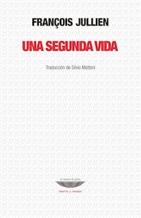 UNA SEGUNDA VIDA - JULLIEN FRANCOIS