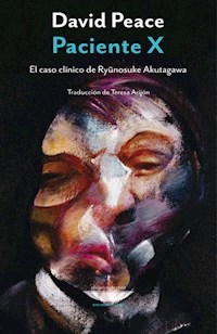 PACIENTE X CASO CLINICO DE RYUNOSUKE AKUTAGAWA - PEACE DAVID