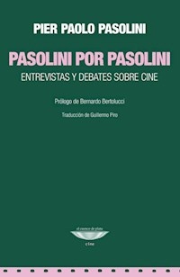 PASOLINI POR PASOLINI ENTREVISTAS Y DEBATES SOBRE - PASOLINI PIER PAOLO