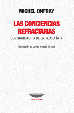 LAS CONCIENCIAS REFRACTARIAS CONTRAHISTORIA 9 - ONFRAY MICHEL