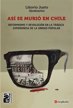 ASÍ SE MURIÓ EN CHILE - JUSTO LIBORIO QUEBRA