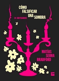 COMO FALSIFICAR UNA SOMBRA - SERRA BRADFORD MATIAS