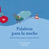 PALABRAS PARA LA NOCHE - AGOPIAN A ALBERTINE