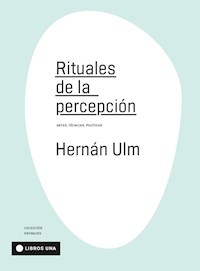 RITUALES DE LA PERCEPCION - ULM HERNAN
