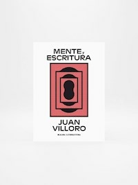 MENTE Y ESCRITURA - VILLORO JUAN