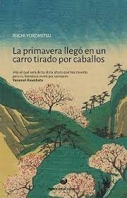 PRIMAVERA LLEGO EN UN CARRO POR LOS CABALLOS - YOKOMITSU RIICHI