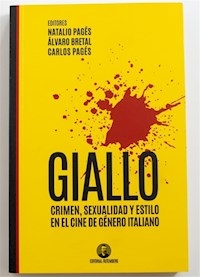 GIALLO CRIMEN SEXUALIDAD Y ESTILO EN EL CINE DE GENERO ITALIANO - PAGES NATALIO BRETAL ALVARO EDITORE