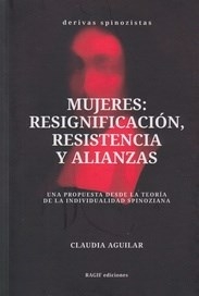 MUJERES RESIGNIFICACION RESISTENCIA Y ALIANZAS - CLAUDIA AGUILAR