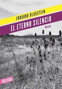 ETERNO SILENCIO EL - BLAUSTEIN EDUARDO