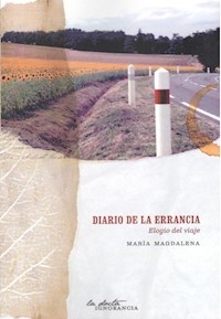 DIARIO DE LA ERRANCIA ELOGIO DEL VIAJE - MARIA MAGDALENA