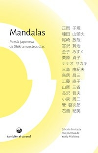 MANDALAS POESIA JAPONESA DE SHIKI A NUESTROS DIAS - MISHIMA Y SHIKI OTROS